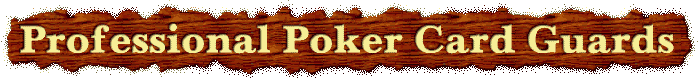 Poker Card Guards, Poker Spinners