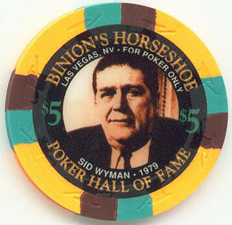 Binion's Horseshoe Poker Hall of Fame Sid Wyman $5 Casino Chip