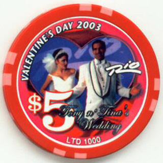 Rio Tony & Tina's Wedding Valentine's $5 Chip