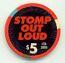 Planet Hollywood Casino Stomp Out Loud $5 Casino Chip