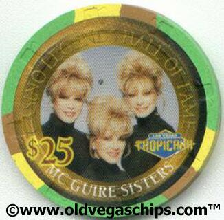 Tropicana Mc Guire Sisters $25 Casino Chip
